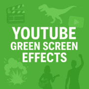 Youtube Green Screen Effects