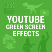 Youtube Green Screen Effects