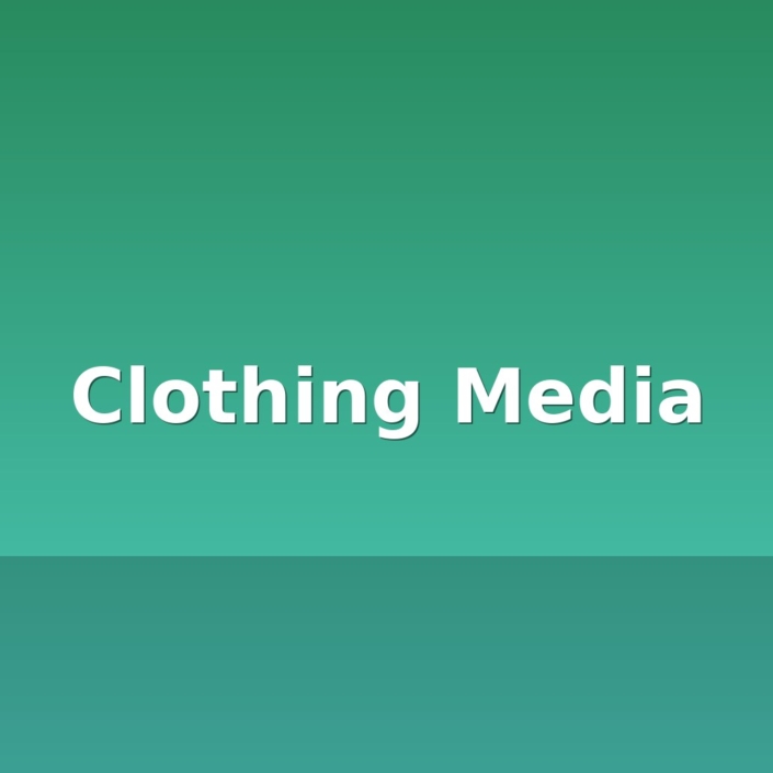 clothing media