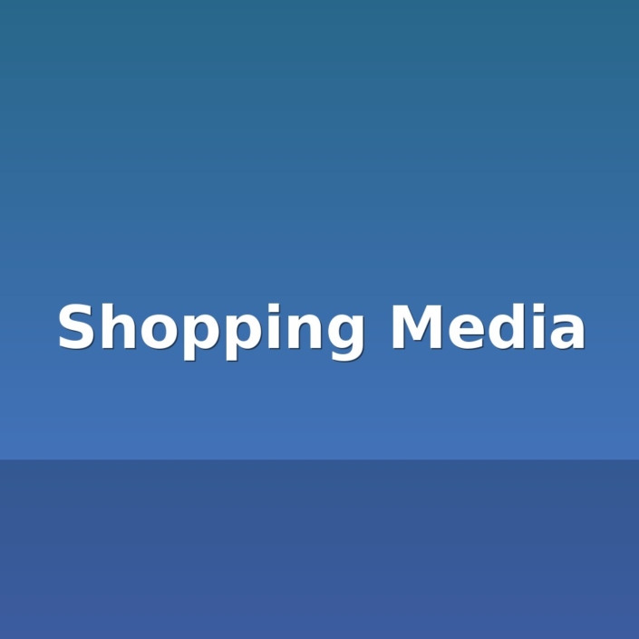 shopping media
