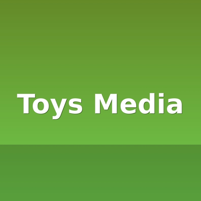 toys media