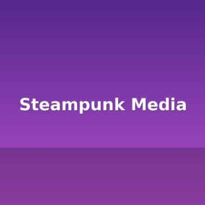Steampunk Media