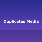 duplicates media